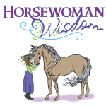 Horsewoman Wisdom
